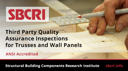 Third party quality assurance for trusses and wall panels with SBCRI QA Program